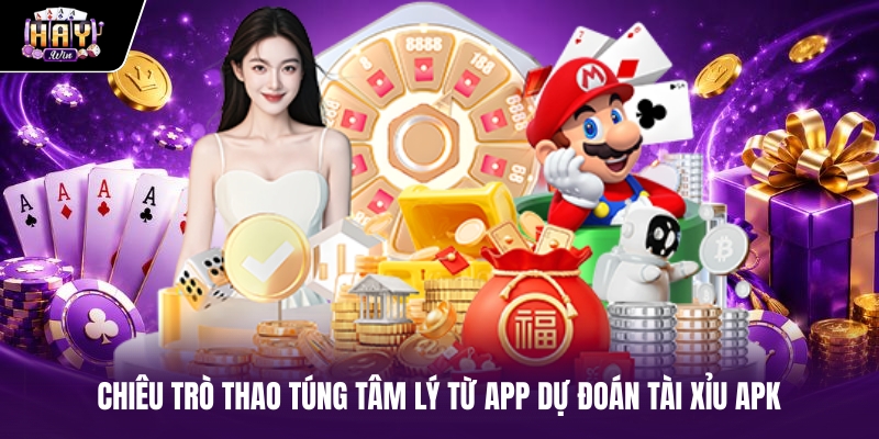 Chiêu trò thao túng tâm lý từ app dự đoán tài xỉu APK