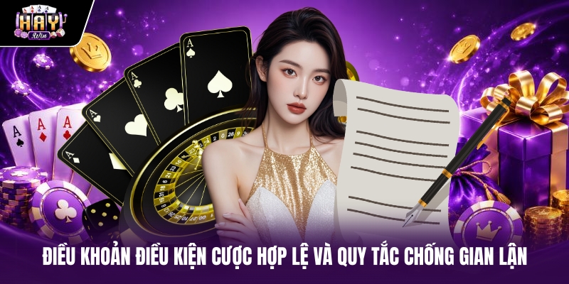 Điều khoản điều kiện cược hợp lệ và quy tắc chống gian lận