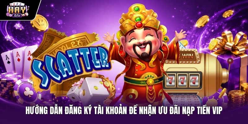 Thao tác đăng ký tài khoản nổ hũ casino nhận ưu đãi VIP