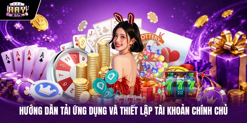 Hướng dẫn tải ứng dụng và thiết lập tài khoản chính chủ Hướng dẫn tải ứng dụng và thiết lập tài khoản chính chủ
