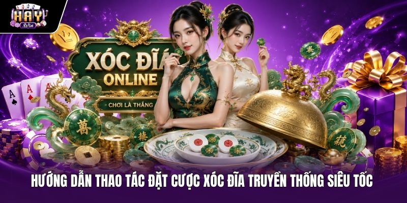 Các bước đặt cược xóc đĩa truyền thống siêu tốc trên điện thoại