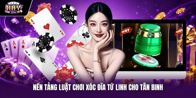 Quy tắc cơ bản của Xóc đĩa tứ linh cho người mới