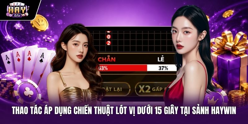 Quy trình áp dụng chiến thuật đánh xóc đĩa tại sảnh HAYWIN