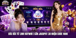 Xóc Đĩa Tứ Linh HAYWIN | Săn Jackpot 3D Nhận Code 100K