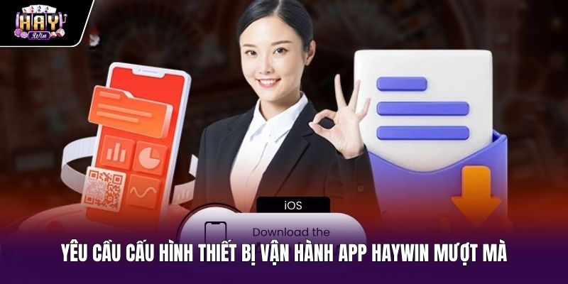 Thông số cấu hình máy tương thích khi tải app Haywin